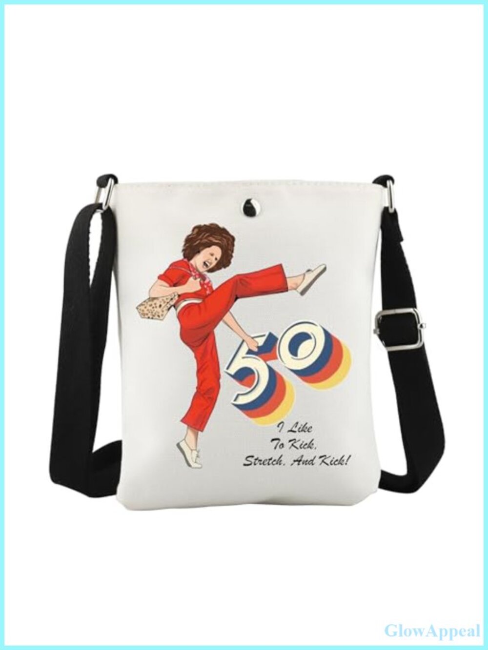 Sally O'M Inspired Canvas Crossbody Bag I'm 50 and I Like to Kick Birthday Gift